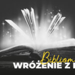 Bibliomancja – wróżenie z Ksiąg