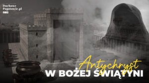 Read more about the article Antychryst w Bożej Świątyni