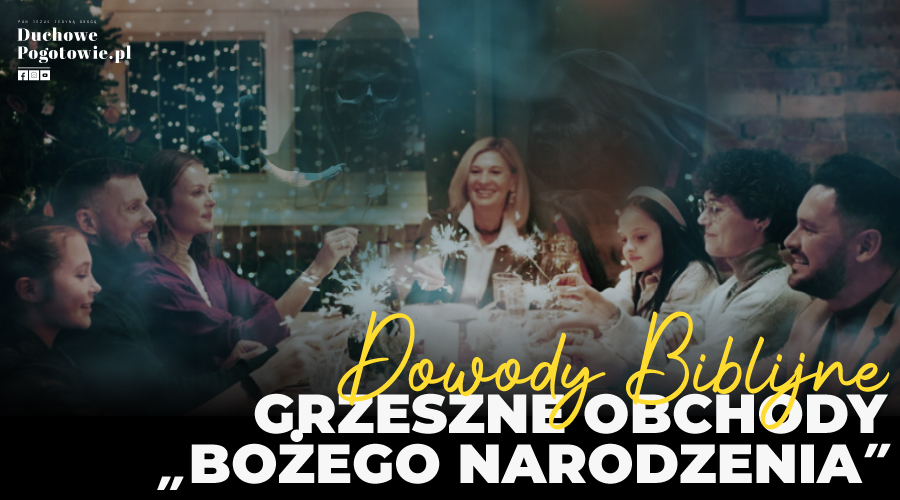 You are currently viewing Dowody Biblijne: Grzeszne obchody “Bożego Narodzenia”