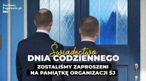 Read more about the article Świadectwo dnia codziennego: Zostaliśmy zaproszenie na pamiątkę organizacji Świadków J.