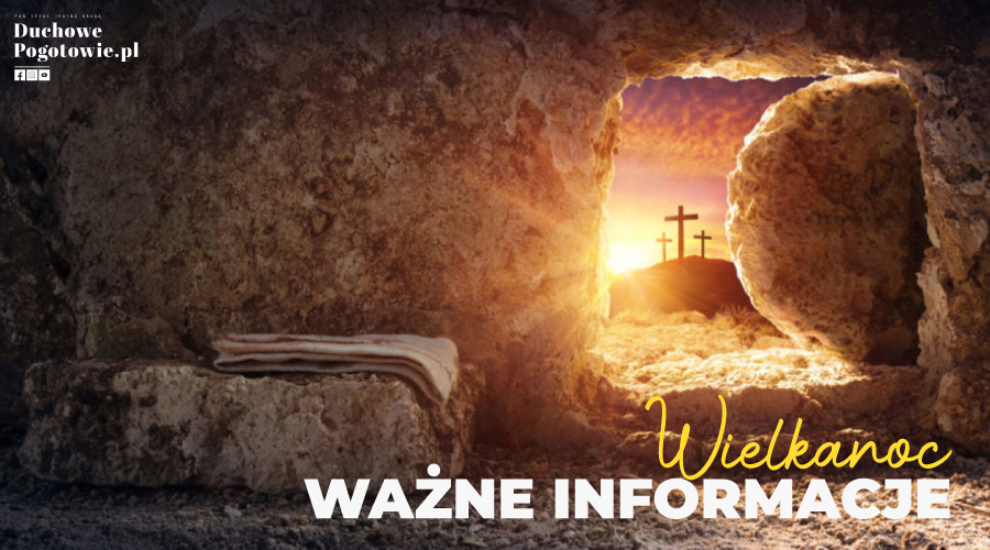 Read more about the article Wielkanoc – ważne informacje