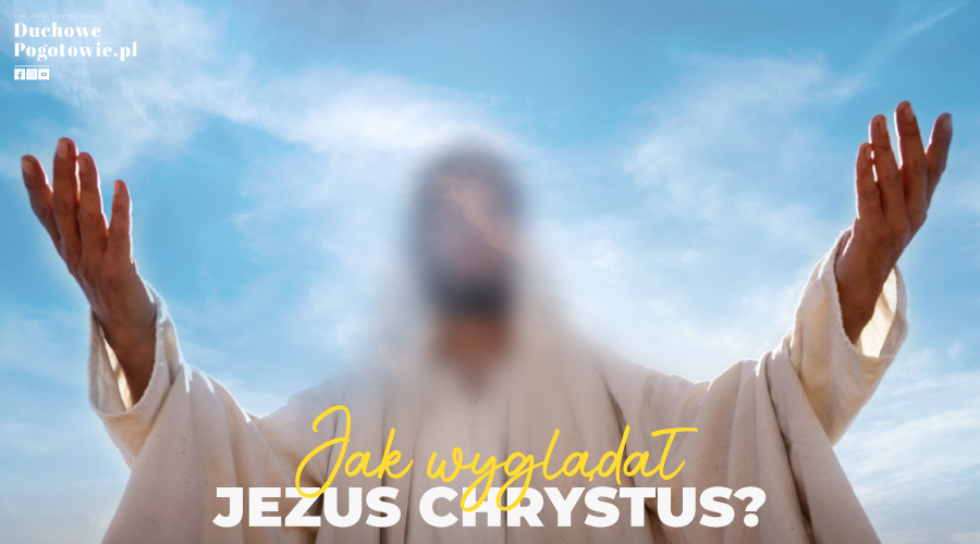 Read more about the article Jak wyglądał Jezus Chrystus?
