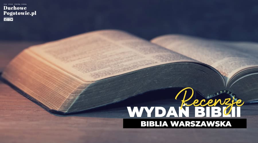 Read more about the article Recenzje Wydań Biblii Część #5 – Biblia Warszawska