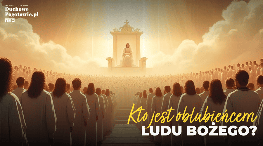 Kto jest Oblubieńcem ludu Bożego?